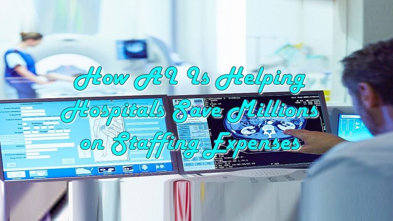 How AI Is Helping Hospitals Save Millions on Staffing Expenses